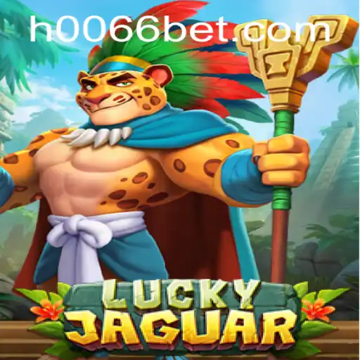 Descubra as Aventuras e Regras de LuckyJaguar na Plataforma de Jogos 0066bet